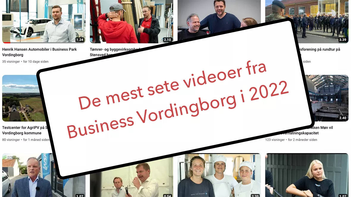 De mest sete videoer fra Business Vordingborg i 2022